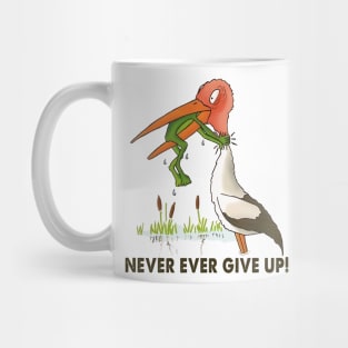 Never give up! Mug